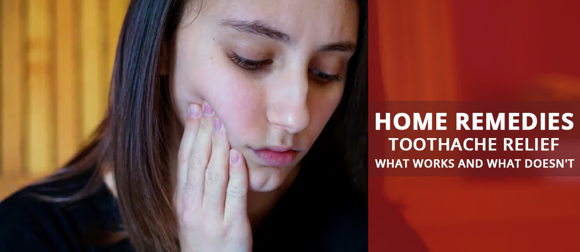 Home Remedies for Toothache Relief