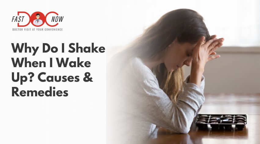 what-causes-you-shake-when-waking-up